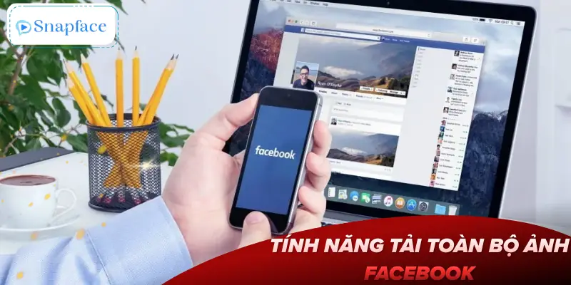 cach-tai-toan-bo-anh-tren-facebook-ve-may-tinh-gioi-thieu