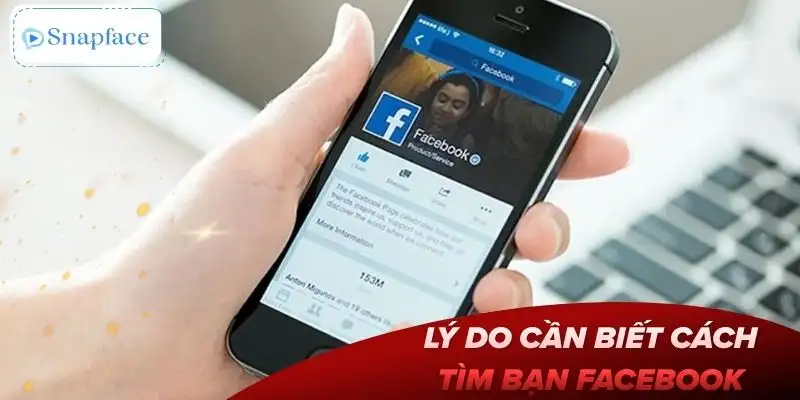 cach-tim-ban-tren-facebook-nhanh-nhat-ly-do-nguoi-dung-can-biet