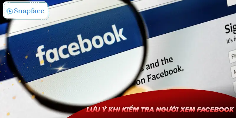 cach-xem-ai-vao-facebook-cua-minh-nhieu-nhat-luu-y
