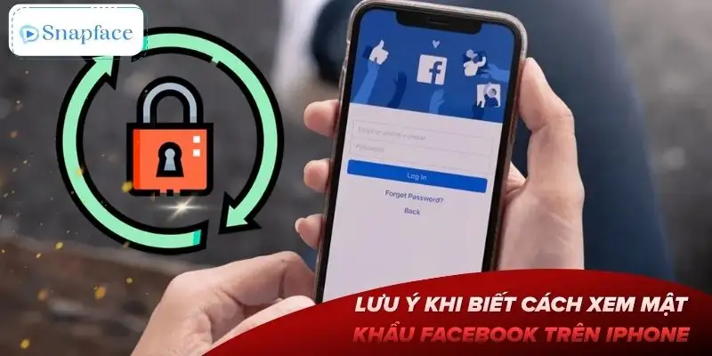 cach-xem-mat-khau-facebook-tren-iphone-luu-y-quan-trong